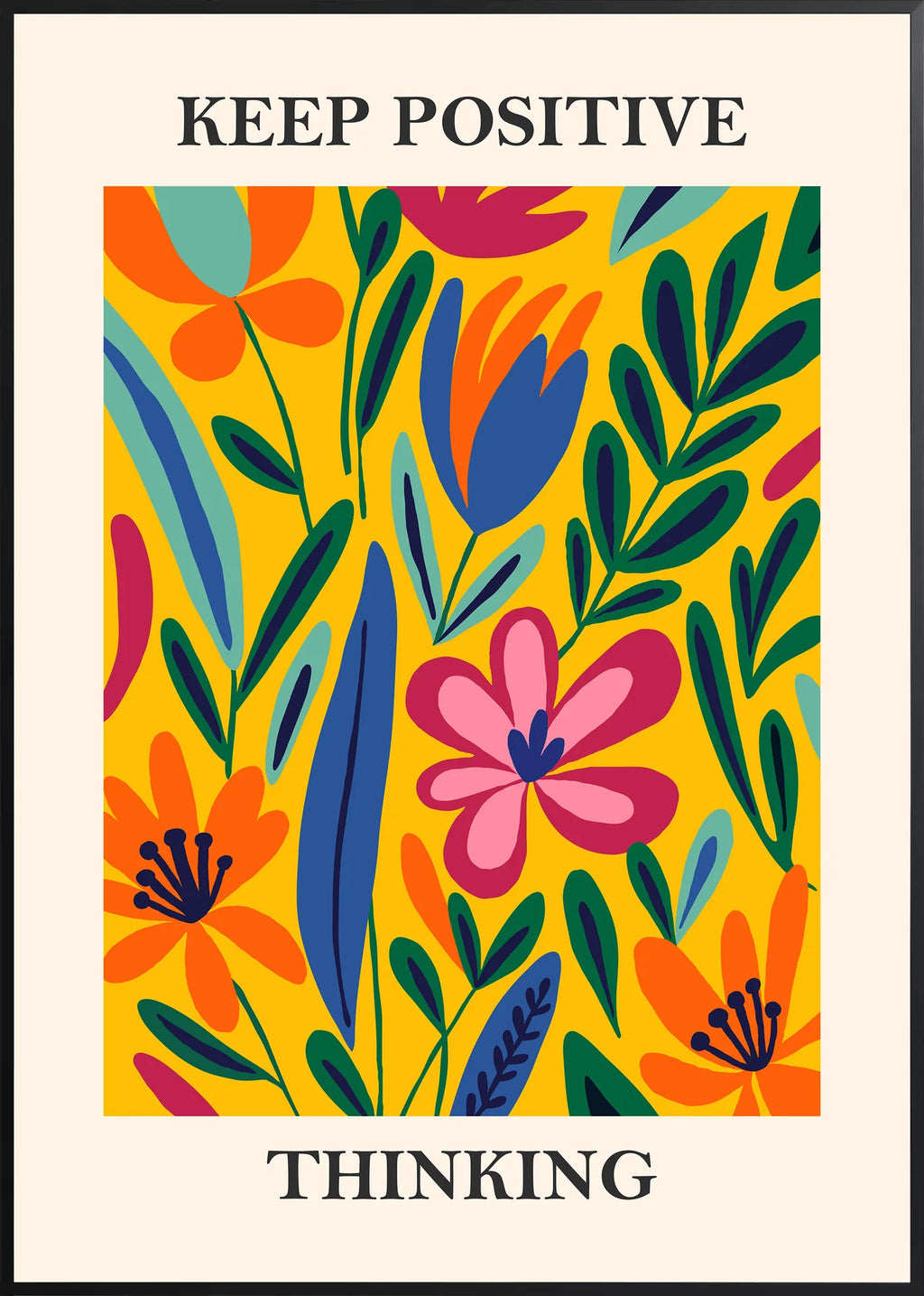 Affiche Fleurs Keep Positive Thinking Florale — Henri Matisse — encadrement noir